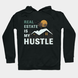 Real estate is my hustle Hoodie